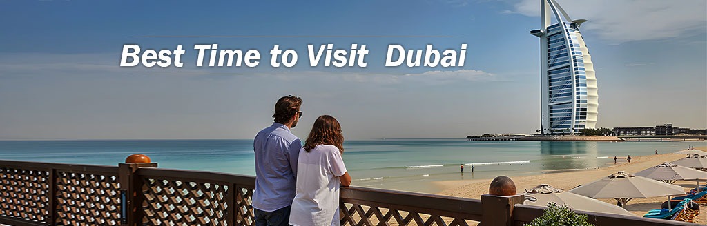 Best Time to Visit Dubai